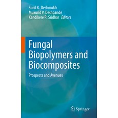 (영문도서) Fungal Biopolymers and Biocomposites: Prospects and Avenues Hardcover, Springer, English, 9789811909993
