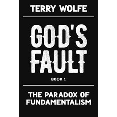 (영문도서) The Paradox of Fundamentalism Paperback, Terry Wolfe, English, 9781738021406