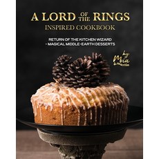(영문도서) A Lord of the Rings Inspired Cookbook: Return of the Kitchen Wizard - Magical Middle-earth De... Paperback, Independently Published, English, 9798876892096