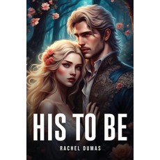 (영문도서) His To Be Paperback, Rachel Dumas, English, 9781787992887