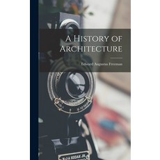 (영문도서) A History of Architecture Hardcover, Legare Street Press, English, 9781017118964