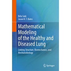 (英文圖書)Mathematical Modeling of the Healthy and Diseased Lung: Linking Structure Biome... 精裝版, Springer, 英文
