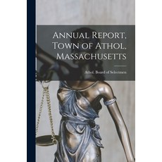 (영문도서) Annual Report Town of Athol Massachusetts Paperback, Hassell Street Press, English, 9781014400383
