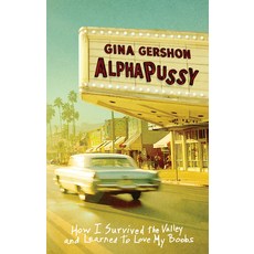 (영문도서)Alphapussy: How I Survived the Valley and Learned to Love My Boobs Hardcover, Akashic Books, Ltd., English, 9781636142814
