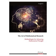 (英文圖書)The Art of Mathematical Research: Methodologies for Advancing Mathematical Thought 平裝版, Eliva Press, 英文