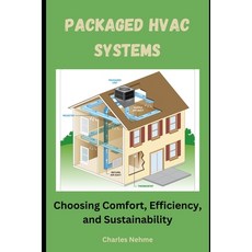 (영문도서) Packaged HVAC Systems: Choosing Comfort Efficiency and Sustainability Paperback, Independently Published, English, 9798884092136