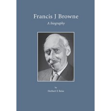 (영문도서) Francis J. Browne Paperback, Cambridge University Press, English, 9781904752103