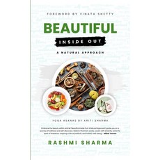 (영문도서) Beautiful Inside Out: A Natural Approach Paperback, Writersgram Publications, English, 9789354859076