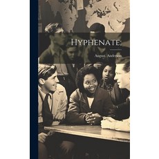 (영문도서) Hyphenate; Hardcover, Legare Street Press, English, 9781020483912