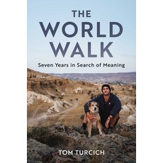 (영문도서) The World Walk: Seven Years in Search of Meaning Hardcover, Skyhorse Publishing, English, 9781510779013