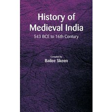 (영문도서)History of Medieval India - 543 BCE to 16th Century Paperback, Scribbles, English, 9789352979189