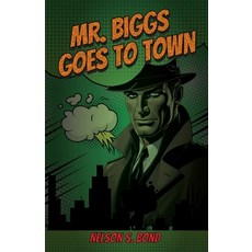 (영문도서)Mr. Biggs Goes To Town Paperback, Btb Publishing, English, 9781636523002