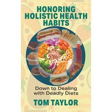 (영문도서)Honoring Holistic Health Habits Hardcover, Penguins Publishers, English, 9798349465550