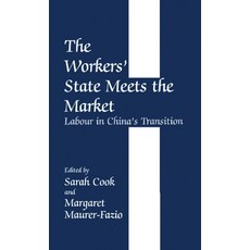 (영문도서) The Workers' State Meets the Market: Labour in China's Transition Hardcover, Routledge, English, 9780714649429
