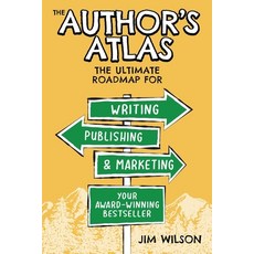 (영문도서)The Author's Atlas: The Ultimate Roadmap for Writing Publishing and Marketing... Paperback, Willow Bay Media, English, 9798989538485