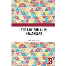 (영문도서)The Law for AI in Healthcare Hardcover, Routledge, English, 9781041140665 Routledge, English, 9781041140665