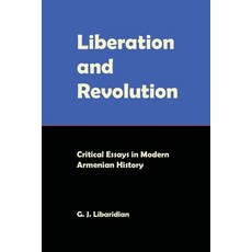 (영문도서) Liberation and Revolution: Critical Essays in Modern Armenian History Paperback, Gomidas Institute Books, English, 9781909382794