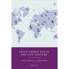 (영문도서)Value Added Tax in the 21st Century: Design Challenges and Opportunities Hardcover, Hart Publishing, English, 9781509969579