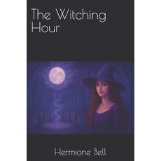 (영문도서)The Witching Hour Paperback, Independently Published, English, 9798267179096