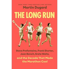 (영문도서)The Long Run: Steve Prefontaine Frank Shorter Joan Benoit Grete Waitz and th... Hardcover, Dutton, English, 9798217178483