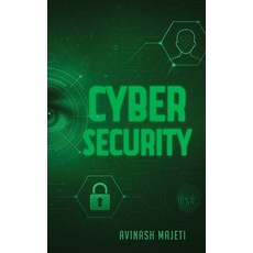 (영문도서)Cybersecurity: Right Access at the Right Time Hardcover, Avinash Majeti, English, 9798330391530