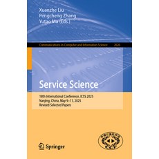 (外文書)Service Science: 18th International Conference Icss 2025 Nanjing China May 9-... Paperback, Springer, English