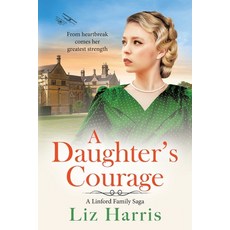 (영문도서)A Daughter's Courage Paperback, Boldwood Books Ltd, English, 9781807030841