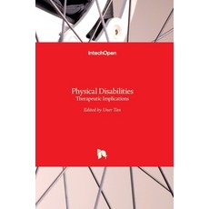 (영문도서) Physical Disabilities: Therapeutic Implications Hardcover, Intechopen, English, 9789535132479