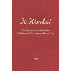 (영문도서) It Works!: The Famous Little Red Book That Makes Your Dreams Come True Paperback, Waking Lion Press, English, 9781434105455