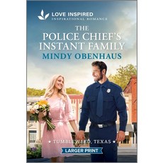 (영문도서)The Police Chief's Instant Family: An Uplifting Inspirational Romance Mass Market Paperbound, Love Inspired Larger Print, English, 9781335230515