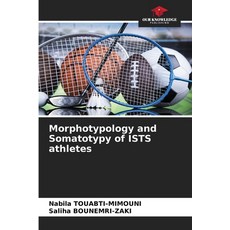 (영문도서)Morphotypology and Somatotypy of ISTS athletes Paperback, Our Knowledge Publishing, English, 9786209000140