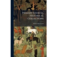 (英文圖書)Primary Sources Historical Collections 精裝版, Hutson Street Press, 英文