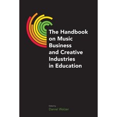 (영문도서) The Handbook on Music Business and Creative Industries in Education Paperback, Equinox Publishing (UK), English, 9781800505223