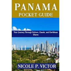 (英文圖書)Panama Pocket Guide: Your Journey Through Culture Canals and Caribbean Charm 平裝版, Independently Published, 英文