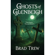 (英文圖書)Ghosts of Glenbeigh 平裝版, Www.Bradtrew.com, 英文