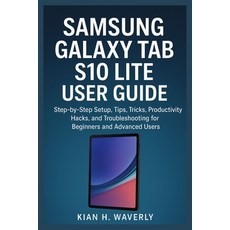 (영문도서)Samsung Galaxy Tab S10 Lite User Guide: Step-by-Step Setup Tips Tricks Produc... Paperback, Independently Published, English, 9798269000626