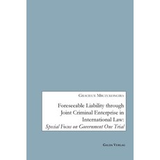 (영문도서) Foreseeable Liability through Joint Criminal Enterprise in International Law: S... Paperback, Galda Verlag, English, 9783962033941
