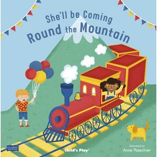 (영문도서) She'll Be Coming 'Round the Mountain Paperback, Child's Play International, English, 9781786281418