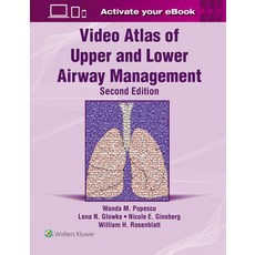 (영문도서)Video Atlas of Upper and Lower Airway Management: Print + eBook with Multimedia Paperback, LWW, English, 9781975197766