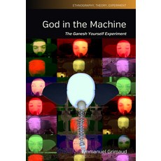(영문도서)God in the Machine: The Ganesh Yourself Experiment Library Binding, Berghahn Books, English, 9781836955276