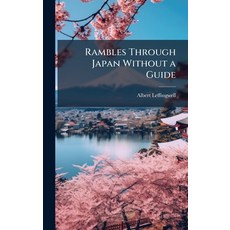 (英文圖書)Rambles Through Japan Without a Guide 精裝版, Hutson Street Press, 英文