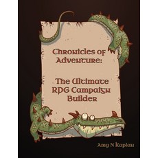 (영문도서) Chronicles of Adventure - The Ultimate RPG Campaign Builder Paperback, Misfit Games, English, 9798987082393