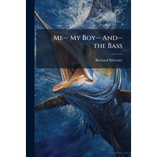 (英文圖書)Me-- My Boy-- And-- the Bass 平裝版, Hutson Street Press, 英文