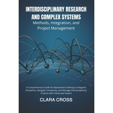(영문도서)Interdisciplinary Research and Complex Systems: Methods Integration and Projec... Paperback, Independently Published, English, 9798268361643