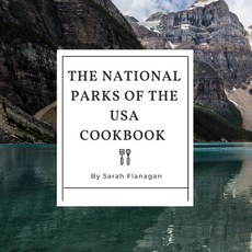 (영문도서) The National Parks of the USA Cookbook Paperback, Independently Published, English, 9798335289559
