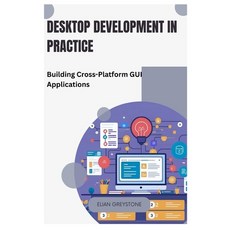 (英文圖書)Desktop Development in Practice: Building Cross-Platform GUI Applications 平裝版, Independently Published, 英文
