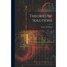 (영문도서) Theories of Solutions Paperback, Legare Street Press, English, 9781021715753