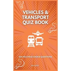(영문도서) Vehicles & Transport Quiz Book: 300 multiple choice questions Paperback, Independently Published, English, 9798846276253