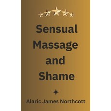 (영문도서) Sensual massage and shame Paperback, Independently Published, English, 9798301916731
