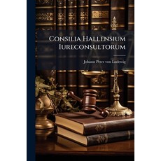 (英文圖書)Consilia Hallensium Iureconsultorum 平裝版, Nabu Press, English